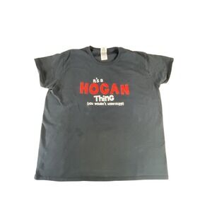 Its A Hogan Thing Shirt Womens XL Black Graphic Tee Funny Slogan Gildan Cotton